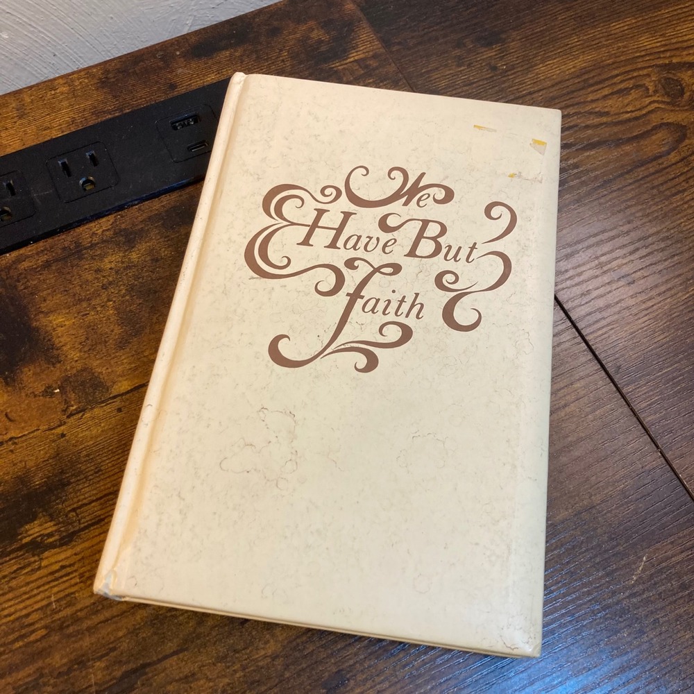 We Have But Faith 1975 Vtg Christian Devotional Poetry 1st Ed Hardcover Milton